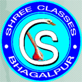 Shree Classes, Bhagalpur, Bihar