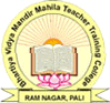Bhartiya Vidhya Mandir Mahila Teacher Training College, Pali, Rajasthan