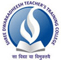 Shree Dwarkadheesh Teacher Training  College, Rajsamand, Rajasthan