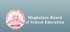 Latest News of Meghalaya Board of School Education (MBOSE), Tura, West Garo, Meghalaya